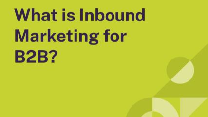 What is B2B inbound marketing?